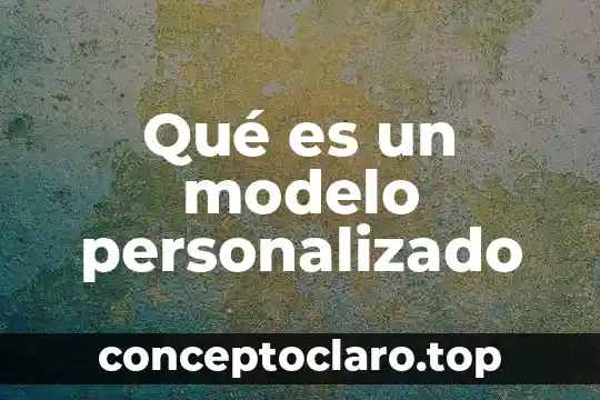 Qué es el modelo de industrialización por sustitución de importaciones 3 Qué es un modelo personalizado