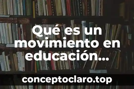 Qué es un movimiento en educación física