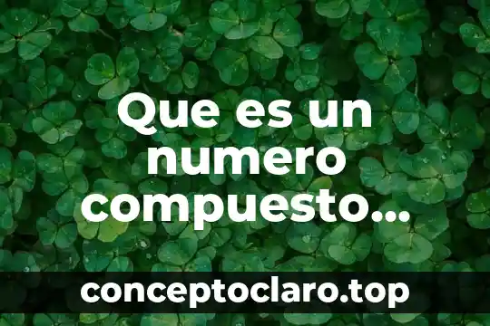 Que es este numero telefonico 5575919056 6 Que es un numero compuesto yahoo