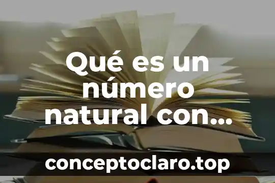 Qué es un número natural con ejemplos