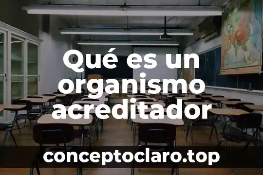 Qué es un organismo acreditador