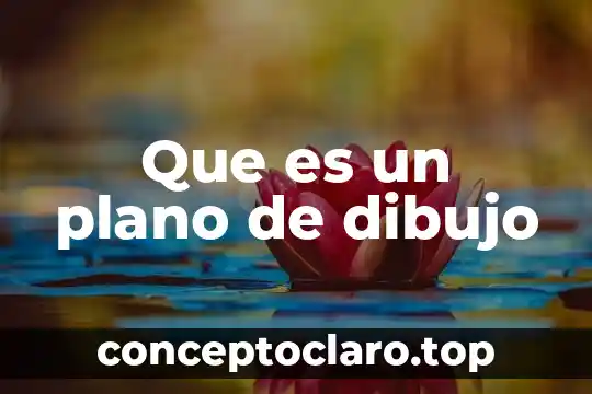 Que es un plano de dibujo