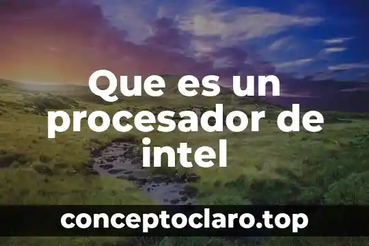 Que es un procesador de intel