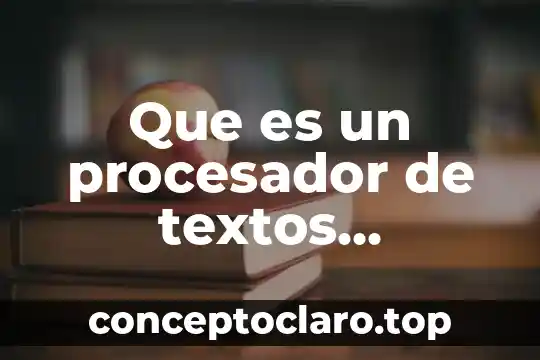 Que es un procesador de textos actividades academicas