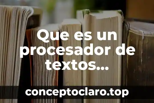 Que es un procesador de textos electronico