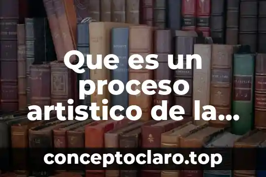 Que es un proceso artistico de la acualera