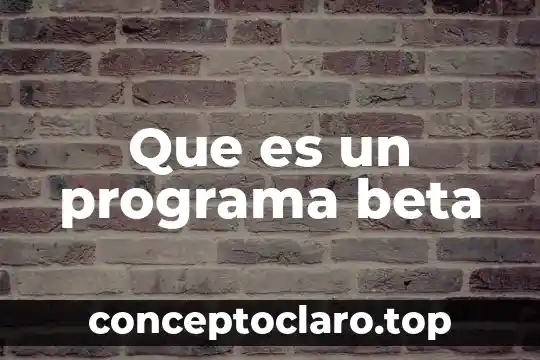Que es significa comportamiento beta en psicologia 3 Que es un programa beta