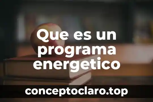 Que es un programa energetico