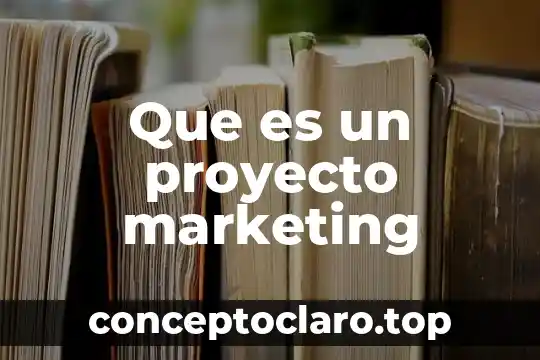 Que es el calor y tipos 6 Que es un proyecto marketing