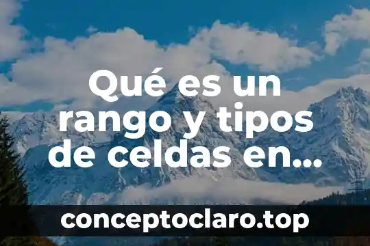 Que es la ficha inicio de excel 6 Qué es un rango y tipos de celdas en Excel