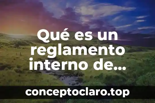 Qué es un reglamento interno de laboratorio concepto