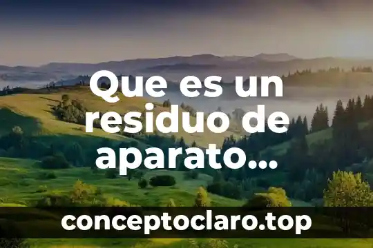 Que es un circuito de electrico 7 Que es un residuo de aparato electrico