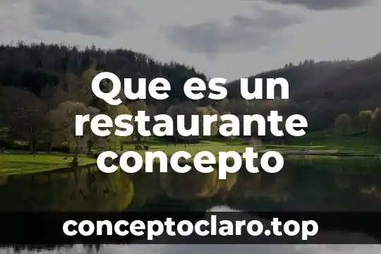 Que es un restaurante concepto