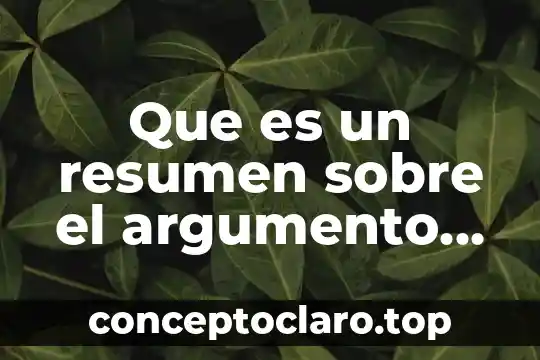 Que es un resumen sobre el argumento de un cuento