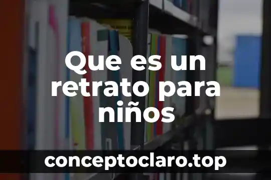 Que es un retrato para niños