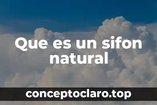 Que es un sifon natural