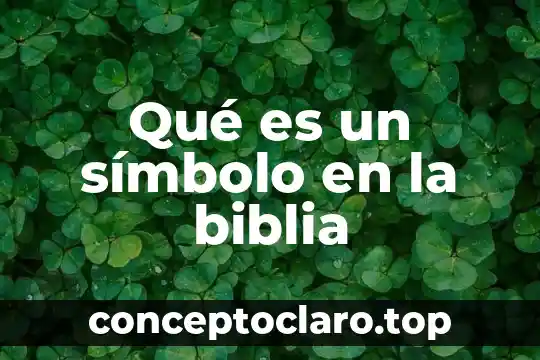 Qué es un símbolo en la biblia
