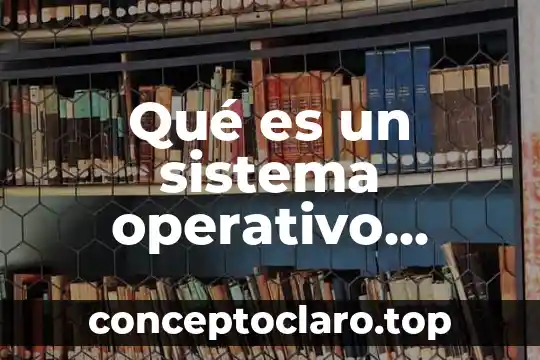 Windows iot que es 3 Qué es un sistema operativo Windows XP