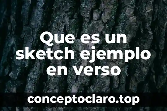 Que es un sketch ejemplo en verso