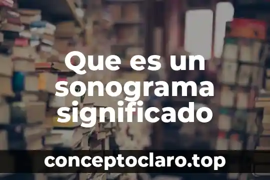Qué es ateneo significado 8 Que es un sonograma significado