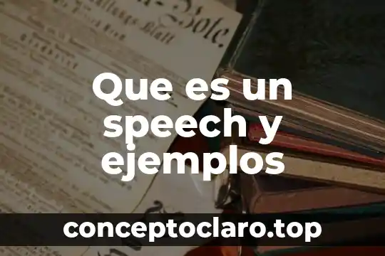 Que es un speech y ejemplos