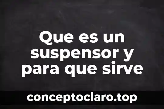 Que es un suspensor y para que sirve