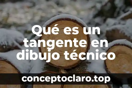 Qué es un tangente en dibujo técnico