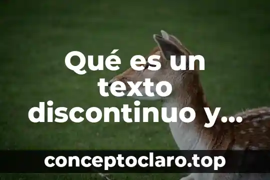 Qué es un texto discontinuo y continuo