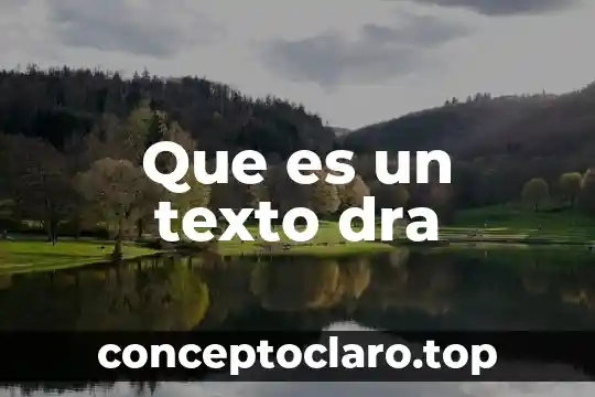 Que es y para que sirve la literatura 3 Que es un texto dra