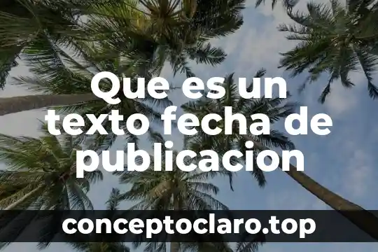 Qué es lenguaje oral autor nombre año de publicación 8 Que es un texto fecha de publicacion