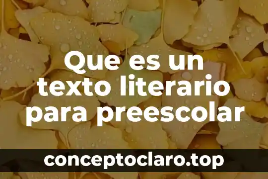 Que es un texto literario para preescolar
