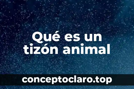 Que es la conducta animal yahoo 4 Qué es un tizón animal