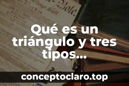 Que es la suma de tres numeros consecutivos 5 Qué es un triángulo y tres tipos consecutivos