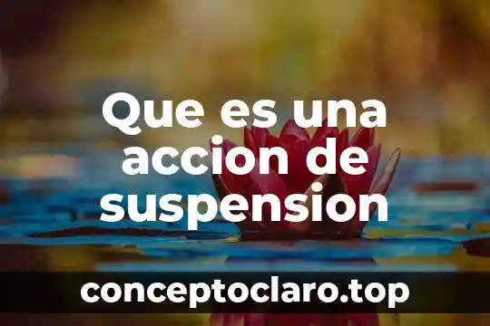 Que es una accion de suspension