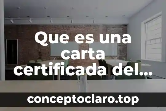 Que es una carta certificada de la escuela 3 Que es una carta certificada del juzgado