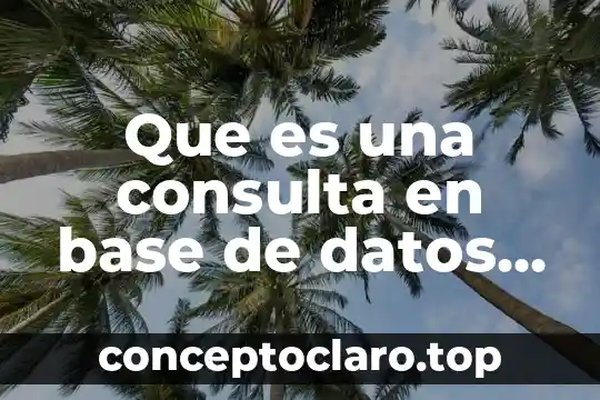 Que es color base pastel 6 Que es una consulta en base de datos en informatica