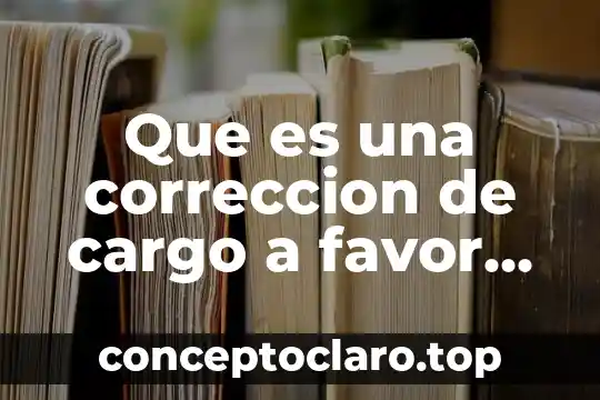 Que es una correccion de cargo a favor yahoo