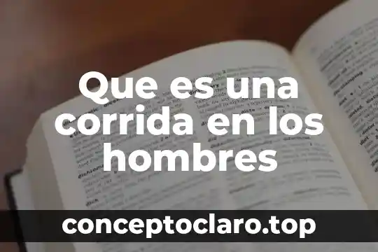 Que es ser preo 7 Que es una corrida en los hombres