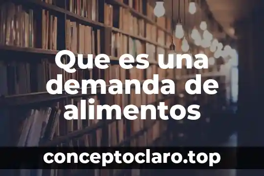 Que es una demanda de alimentos