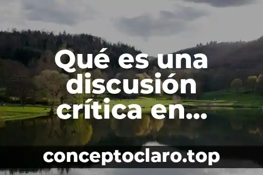 Qué es una discusión crítica en lógica