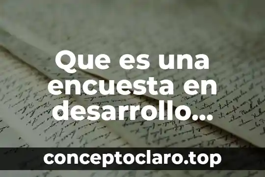 Que es servicio comunitario concepto 3 Que es una encuesta en desarrollo comunitario