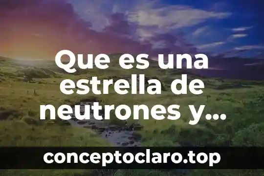 El sol que es un planeta o una estrella 3 Que es una estrella de neutrones y como se forma