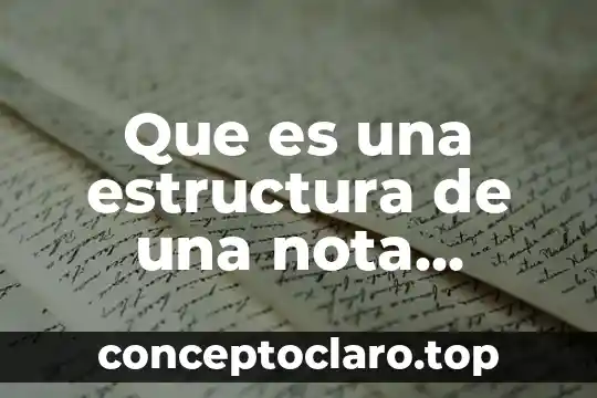 Que es estructura cultural 5 Que es una estructura de una nota periodistica