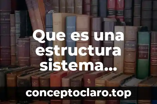 Que es la forma o estructura del pensamiento 3 Que es una estructura sistema armonizado