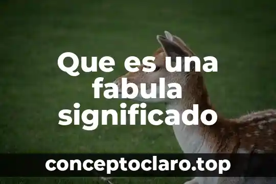 Que es una reserva natural significado 3 Que es una fabula significado
