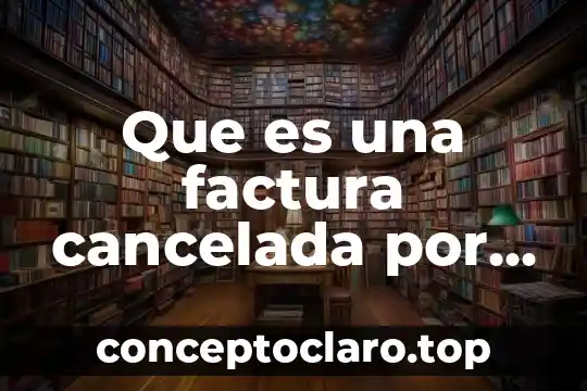 Que es una factura cancelada por concepto de traslados