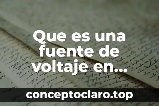 Que es una fuente de voltaje en electronica