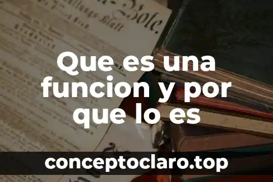 Que es una funcion explisica 3 Que es una funcion y por que lo es