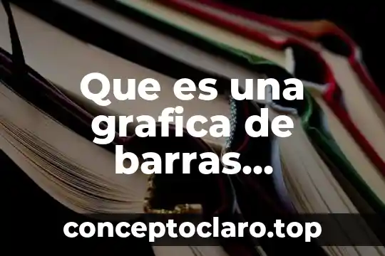 Que es una grafica de barras concepto