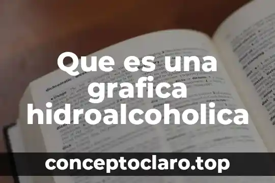 Que es una grafica de jerarquia 3 Que es una grafica hidroalcoholica